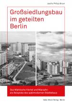 Cover-Bild Großsiedlungsbau im geteilten Berlin