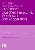 Cover-Bild Großstädte zwischen Hierarchie, Wettbewerb und Kooperation