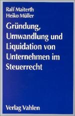 Cover-Bild Gründung, Umwandlung und Liquidation von Unternehmen im Steuerrecht
