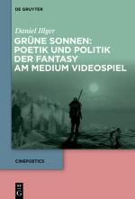 Cover-Bild Grüne Sonnen: Poetik und Politik der Fantasy am Medium Videospiel