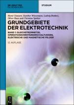 Cover-Bild Grundgebiete der Elektrotechnik / Gleichstromnetze, Operationsverstärkerschaltungen, elektrische und magnetische Felder