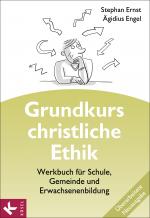 Cover-Bild Grundkurs christliche Ethik. Neuausgabe