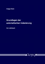 Cover-Bild Grundlagen der automatischen Indexierung. Ein Lehrbuch