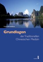 Cover-Bild Grundlagen der Traditionellen Chinesischen Medizin