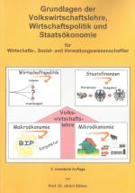 Cover-Bild Grundlagen der Volkswirtschaftslehre, Wirtschaftspolitik und Staatsökonomie