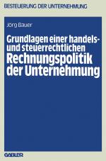 Cover-Bild Grundlagen einer handels- und steuerrechtlichen Rechnungspolitik der Unternehmung