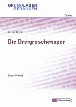 Cover-Bild Grundlagen und Gedanken zum Verständnis des Dramas / Bertolt Brecht: Die Dreigroschenoper