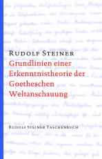 Cover-Bild Grundlinien einer Erkenntnistheorie der Goetheschen Weltanschauung mit besonderer Rücksicht auf Schiller