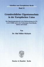 Cover-Bild Grundrechtlicher Eigentumsschutz in der Europäischen Union.