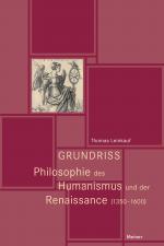 Cover-Bild Grundriss Philosophie des Humanismus und der Renaissance (1350-1600)