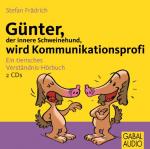 Cover-Bild Günter, der innere Schweinehund, wird Kommunikationsprofi