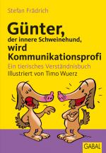 Cover-Bild Günter, der innere Schweinehund, wird Kommunikationsprofi