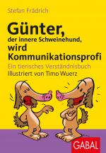 Cover-Bild Günter, der innere Schweinehund, wird Kommunikationsprofi