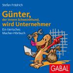 Cover-Bild Günter, der innere Schweinehund, wird Unternehmer