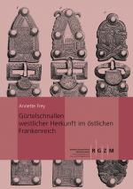 Cover-Bild Gürtelschnallen westlicher Herkunft im östlichen Frankenreich