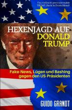 Cover-Bild gugra-Media-Politik / Hexenjagd auf Donald Trump