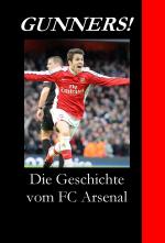 Cover-Bild Gunners! Die Geschichte vom FC Arsenal