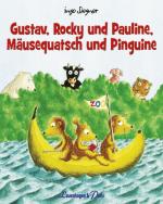 Cover-Bild Gustav, Rocky und Pauline, Mäusequatsch und Pinguine