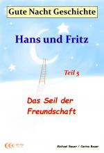 Cover-Bild Gute-Nacht-Geschichte: Hans und Fritz - Das Seil der Freundschaft