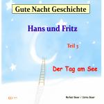 Cover-Bild Gute-Nacht-Geschichte: Hans und Fritz- Der Tag am See