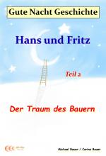 Cover-Bild Gute-Nacht-Geschichte: Hans und Fritz - Der Traum des Bauern
