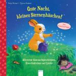 Cover-Bild Gute Nacht, kleines Sternenhäschen! Allererste Gutenachtgeschichten, Einschlafreime und Lieder