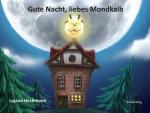 Cover-Bild Gute Nacht, liebes Mondkalb