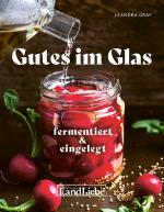 Cover-Bild Gutes im Glas – Fermentiert & Eingemacht: