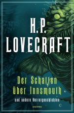 Cover-Bild H.P. Lovecraft, Der Schatten über Innsmouth. Horrorgeschichten neu übersetzt von Florian F. Marzin