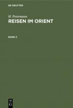 Cover-Bild H. Petermann: Reisen im Orient / H. Petermann: Reisen im Orient. Band 2