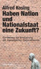 Cover-Bild Haben Nation und Nationalstaat eine Zukunft?