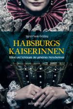 Cover-Bild Habsburgs Kaiserinnen
