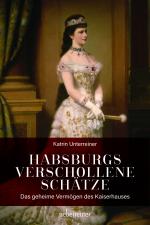 Cover-Bild Habsburgs verschollene Schätze