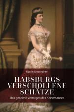 Cover-Bild Habsburgs verschollene Schätze