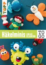 Cover-Bild Häkeln to go: Häkelminis