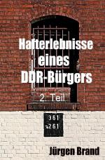 Cover-Bild Hafterlebnisse eines DDR-Bürgers 2. Teil