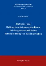 Cover-Bild Haftungs- und Haftungsbeschränkungsprobleme bei der gemeinschaftlichen Berufsausübung von Rechtsanwälten