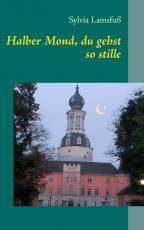 Cover-Bild Halber Mond, du gehst so stille