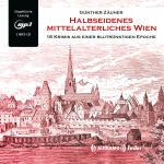 Cover-Bild Halbseidenes mittelalterliches Wien