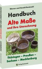 Cover-Bild HANDBUCH - Alte Maße und ihre Umrechnung - Thüringen – Preußen – Sachsen – Mecklenburg