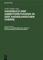 Cover-Bild Handbuch der Arbeitsmethoden in der anorganischen Chemie / Allgemeiner Teil, Hälfte 1: Physikochemische Bestimmungen