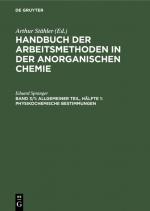 Cover-Bild Handbuch der Arbeitsmethoden in der anorganischen Chemie / Allgemeiner Teil, Hälfte 1: Physikochemische Bestimmungen