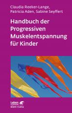 Cover-Bild Handbuch der Progressiven Muskelentspannung für Kinder (Leben Lernen, Bd. 232)