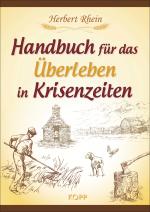 Cover-Bild Handbuch für das Überleben in Krisenzeiten