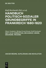 Cover-Bild Handbuch politisch-sozialer Grundbegriffe in Frankreich 1680-1820 / Corruption, Décadence. Ordre, Désordre. Progrès