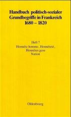 Cover-Bild Handbuch politisch-sozialer Grundbegriffe in Frankreich 1680-1820 / Honnête homme, Honnêteté, Honnêtes gens. Nation