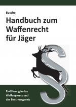 Cover-Bild Handbuch zum Waffenrecht für Jäger 2020