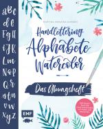 Cover-Bild Handlettering Alphabete Watercolor – Das Übungsheft