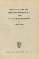 Cover-Bild Handwerksrecht und Handwerkswirtschaft um 1800.