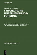 Cover-Bild Hans H. Hinterhuber: Strategische Unternehmungsführung / Strategisches Denken. Vision, Unternehmungspolitik, Strategie